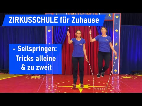 Zirkusschule für Zuhause - Seilspringen: Tricks, alleine und zu zweit
