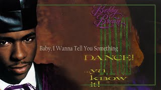 Bobby Brown - Baby, I Wanna Tell You Something  [FLAC 무손실음원]