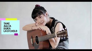 Download lagu #tamiaulia #duka #lastchild TAMI AULIA DUKA LAST CHILD mp3