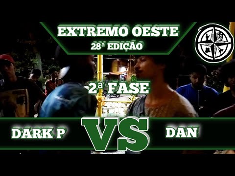DARK P X DAN / 2ª FASE - 28ª EDIÇÃO / EXTREMO OESTE