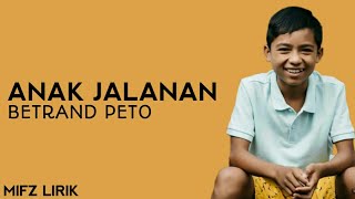 Download lagu Betrand Peto - Anak Jalanan ( Cover Fadly ) | Lirik mp3