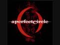 A Perfect Circle - Over
