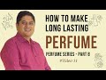 How To Make Long Lasting Perfume | Kelkar Fragrances | Abhijeet Kelkar