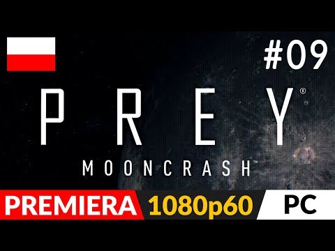 PREY MOONCRASH PL 🌑 DLC odc.9 (#9) 📦 Riley Yu - ucieczka - no to przesłała...