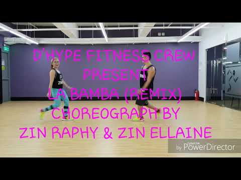 LA BAMBA REMIX/ ZIN RAPHY AND ZIN ELLAINE/ D'HYPE FITNESS CREW