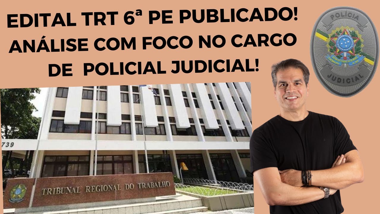 Edital TRT 6ª (PE) 2024 c/ VAGAS para o cargo de APJ (Policial Judicial)!