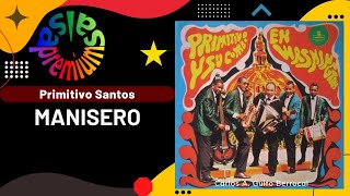 🔥MANISERO por PRIMITIVO SANTOS con CAMBOY ESTEVEZ - Salsa Premium