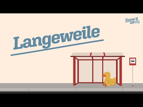 Langeweile - was sie wirklich mit uns macht.