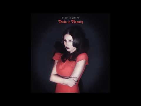 Chelsea Wolfe - Pain Is Beauty (Full Album)