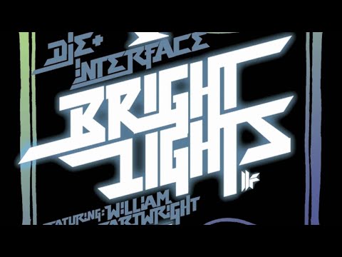 Die & Interface Feat William Cartwright 'Bright Lights' (Knee Deep Club Mix)