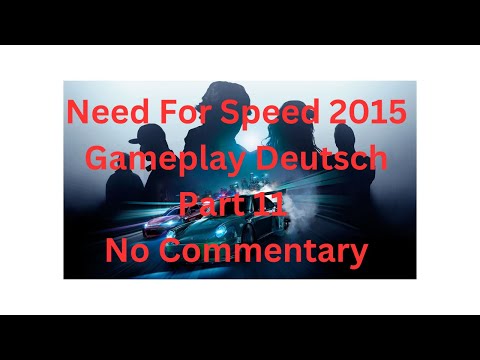 Need For Speed 2015 Gameplay Deutsch Part 11 No Commentary