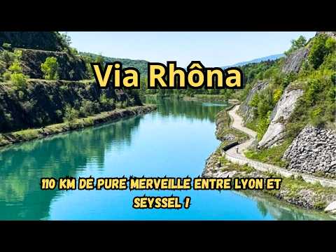 ViaRhôna by Bike – From Lyon to Seyssel – 110 km of Adventure Along the Rhône