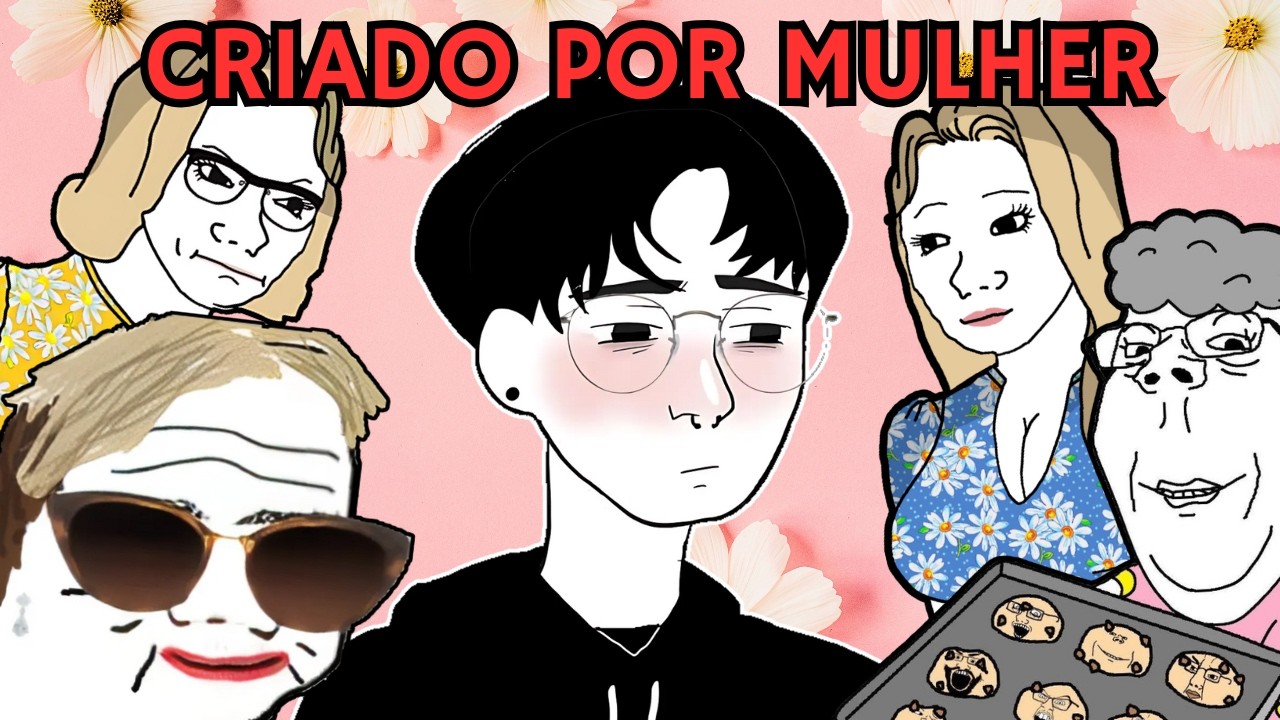 Are you a man RAISED BY WOMEN? CHECK THIS OUT