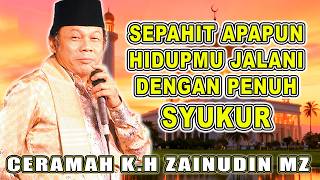 Download lagu NO MATTER HOW BITTER LIFE IS, LIVE IT WITH GRATITUDE - K.H ZAINUDDIN MZ #khzainuddinmz mp3 Download lagu NO MATTER HOW BITTER LIFE IS, LIVE IT WITH GRATITUDE - K.H ZAINUDDIN MZ #khzainuddinmz mp3