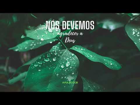 Nós Devemos Agradecer A Deus (dypoeri Nhanderu Mboe) - Hinos Avulsos Ccb