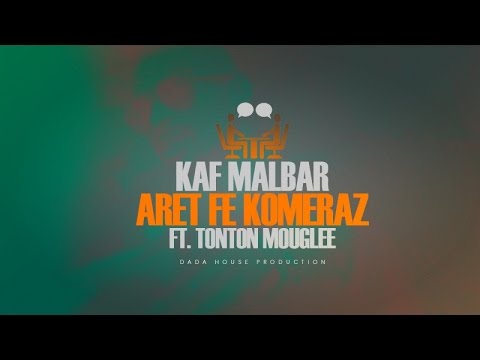 Kaf Malbar Ft. Tonton Mouglee - Arèt Fé Koméraz - Avril 2017 (COVER)