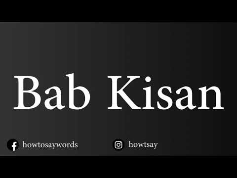 How To Pronounce Bab Kisan