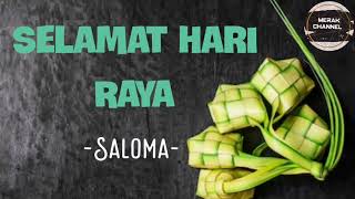 Download lagu Selamat Hari Raya - Saloma (Lirik) mp3 Download lagu Selamat Hari Raya - Saloma (Lirik) mp3
