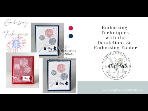 Embossing Techniques with the Dandelions 3d Embossing Folder