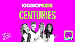 Kidz bop kids - centuries [ kidz bop 29]