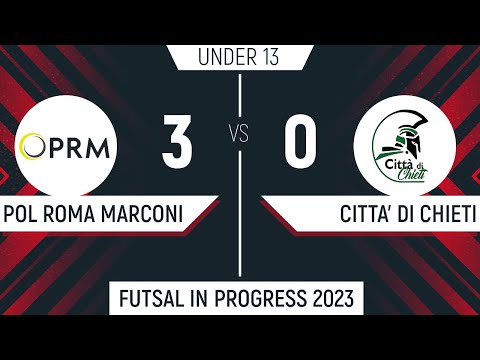 Futsal In Progress 2023 - Under13 - Semifinale - Polisportiva Roma Marconi VS Città Di Chiti [3 - 0]