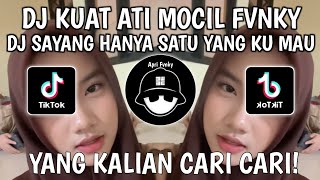 Download lagu DJ KUAT ATI BY MOCIL FVNKY | SAYANG HANYA SATU YANG KU MAU VIRAL TIKTOK TERBARU 2026 mp3