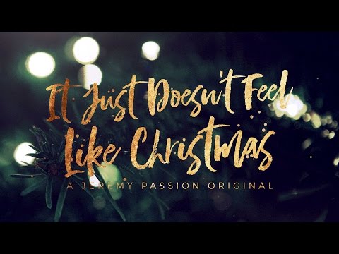 It Just Doesn't Feel Like Christmas (Jeremy Passion Original)