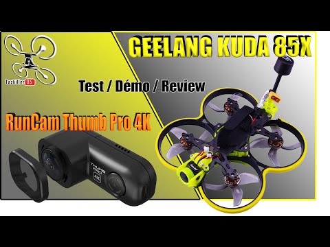 RunCam THUMB Pro 4K et Geelang KUDA 85X - Review Test Démo - Whoop léger 3S