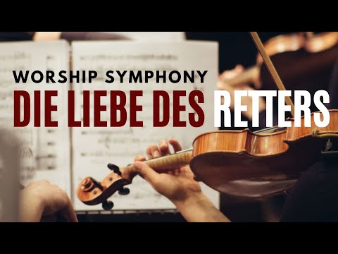 Die Liebe des Retters (Live) - Juri Friesen & Worship Symphony