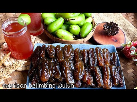 RESEP CARA MEMBUAT MANISAN BELIMBING WULUH DAN SIRUP  BELIMBING WULUH ENAK,MANIS ASEM SEGAR