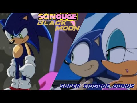 (Deformation - Back To Episode 23) - Sonouge X: Black Moon - Super Episode Bonus 