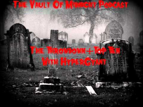 The Vault Of Midnight Podcast Top Ten List+ Throwdown With Hyper Gyant