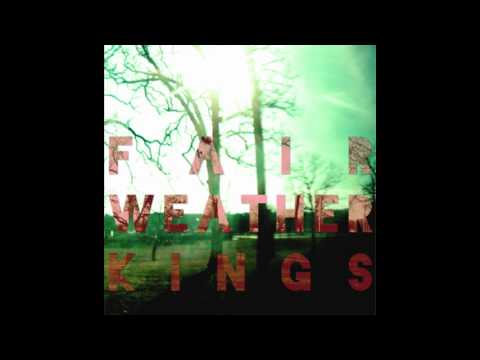 Fair-Weather Kings--Melody of Signs  HD
