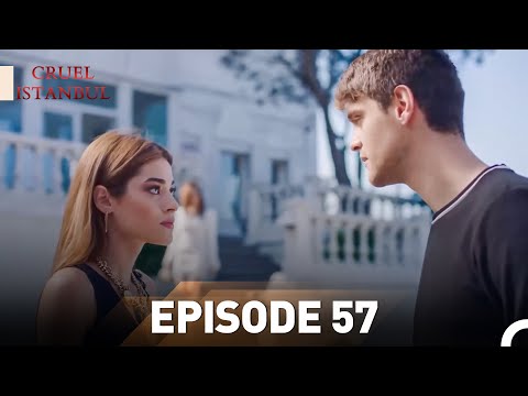 Episode 57 | Cruel Istanbul