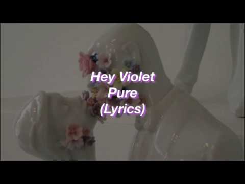 Pure - Hey Violet
