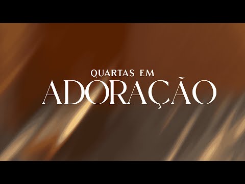 Quartas em Adoração |  Igreja de Deus no Brasil | IDB Rua Bom Jardim
