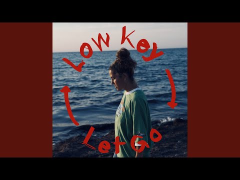 Video thumbnail for Low Key Let Go