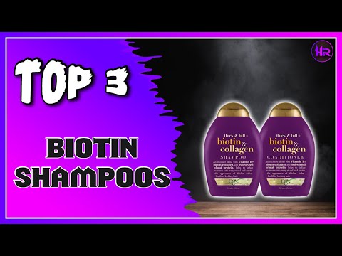 Best Biotin Shampoos for Thick & Full Hair Growth