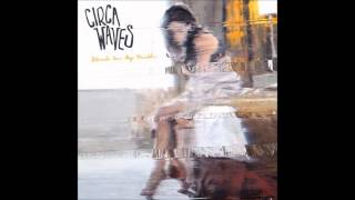Circa Waves - Stuck In My Teeth - (Stuck In My Teeth EP) HD HQ 2014