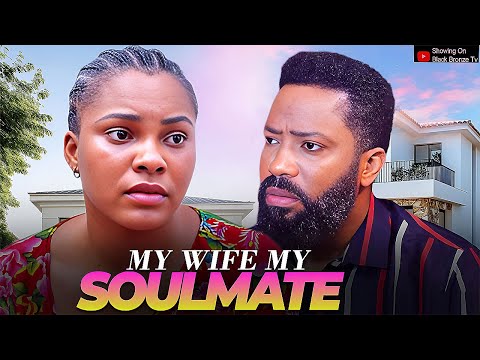 MY WIFE MY SOULMATE - SARIAN MARTIN / FREDRICK LEONARD /- 2025 LATEST NOLLYWOOD MOVIES