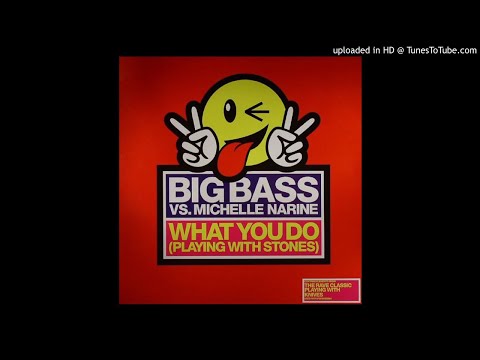 Big Bass vs Michelle Narine - What You Do (Stonebridge Club Mix) *Oldskool House / Niche*