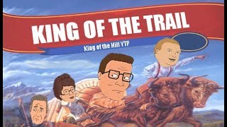 King of the Trail (King of the Hill YTP)
