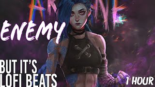 Download lagu Arcane - Enemy ~ but it's lofi beats (1hour Loop) mp3
