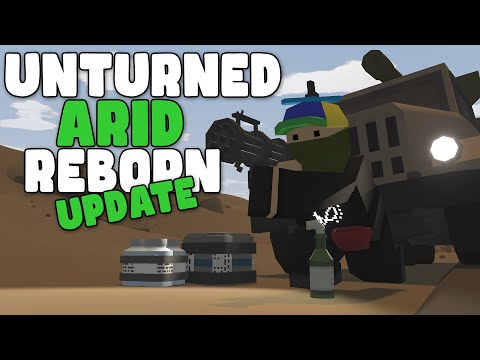 Unturned Arid Reborn Received NEW UPDATES!