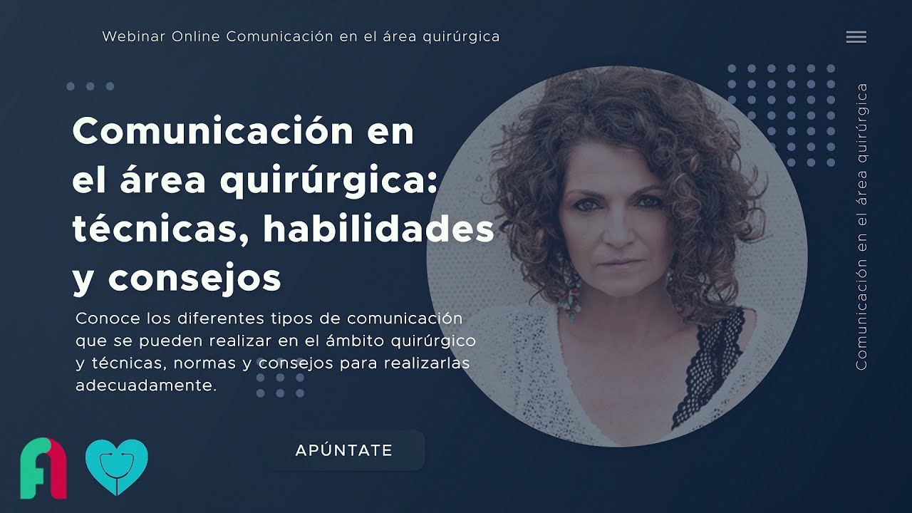 Video de presentación Webinar Comunicación en el área quirúrgica: técnicas, habilidades y consejos