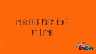 I&#39;m Better Missy Elliot Lyrics