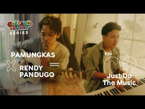 Pamungkas X Rendy Pandugo - Just Do The Music - #Collabonation Series (Episode 2)