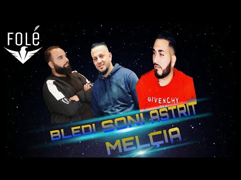 Bledi Selita & Astrit Tirona & Soni Alidemit - MelĂ§ia (Official Single)