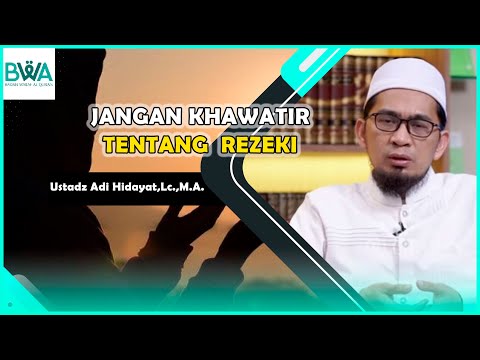 Rahasia Rezeki yang terus bertambah  | Ustadz Adi Hidayat,Lc.,M.A. |