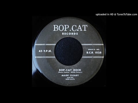 Mark Cleary - Bop-Cat Rock - 1958 Rockabilly